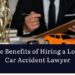 The Benefits of Hiring a Local Car Accident Lawyer
