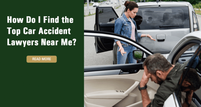 How Do I Find the Top Car Accident Lawyers Near Me?